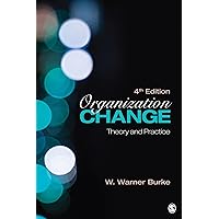 Organization Change: Theory and Practice: 9781071869918